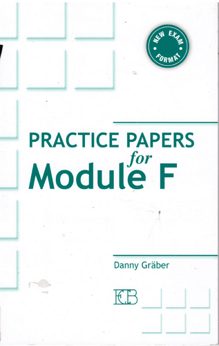 פרקטיס פיפרס פור מודול PRACTICE PAPERS FOR MODULE  F 